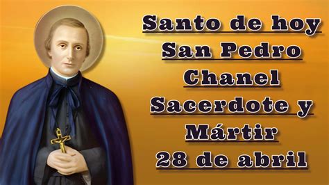 Santo de hoy: San Pedro Chanel Sacerdote y Mártir, 